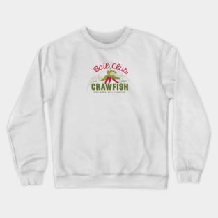 Crawfish Boil | Chicken of the Ditch | Crawfish Festival | Louisiana Boil Crewneck Sweatshirt